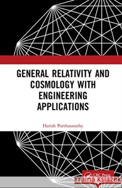 General Relativity and Cosmology with Engineering Applications Harish Parthasarathy 9781032001623 CRC Press - książka