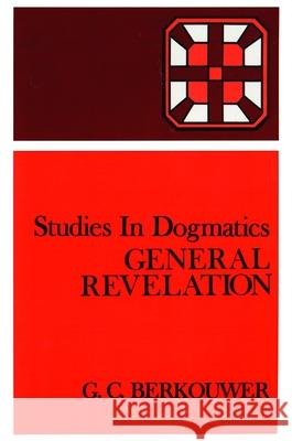 General Revelation G. C. Berkouwer 9780802848208 Wm. B. Eerdmans Publishing Company - książka