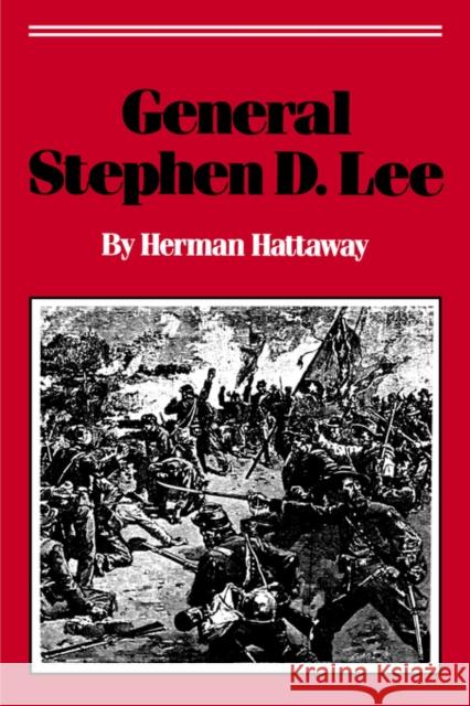 General Stephen D. Lee Herman Hattaway 9780878053766 University Press of Mississippi - książka