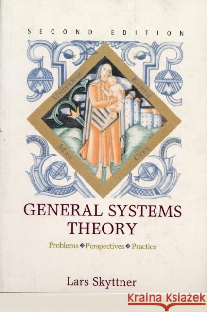 General Systems Theory: Problems, Perspectives, Practice (Second Edition) Skyttner, Lars 9789812564672 World Scientific Publishing Company - książka