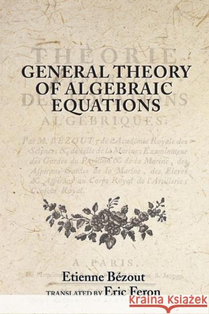 General Theory of Algebraic Equations Etienne Bezout Eric Feron 9780691114323 Princeton University Press - książka