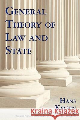 General Theory of Law and State Hans Kelsen 9781584777175 Lawbook Exchange, Ltd. - książka