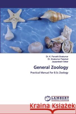 General Zoology Sivakumar, K. Parvathi 9786200300713 LAP Lambert Academic Publishing - książka