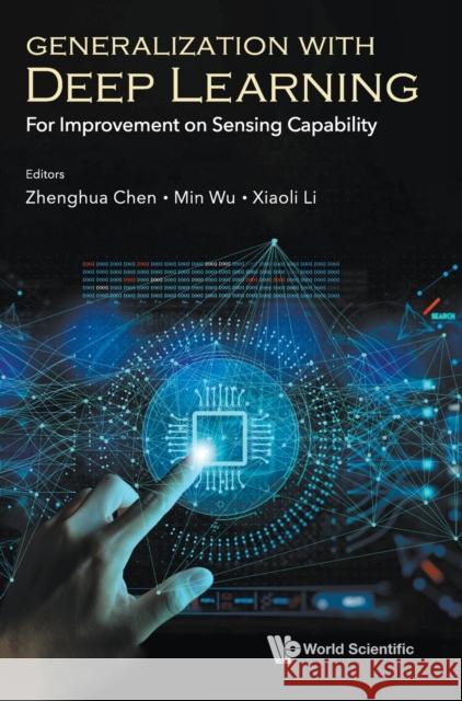 Generalization with Deep Learning: For Improvement on Sensing Capability Xiaoli Li Zhenghua Chen Min Wu 9789811218835 World Scientific Publishing Company - książka