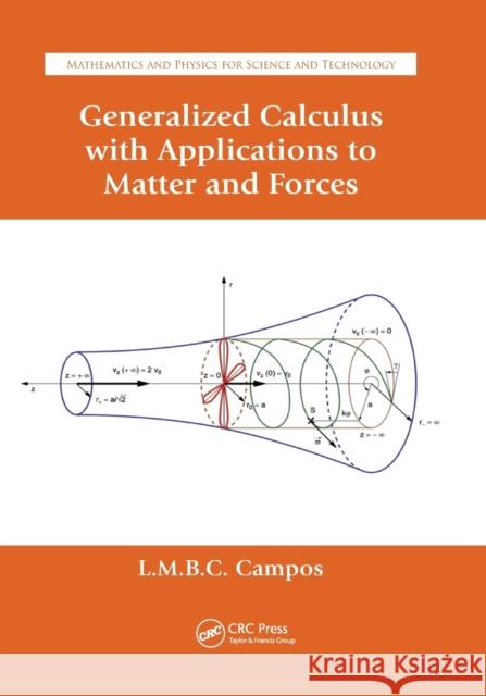 Generalized Calculus with Applications to Matter and Forces Luis Manuel Brag 9780367378721 CRC Press - książka