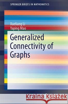 Generalized Connectivity of Graphs Xueliang Li Yaping Mao 9783319338279 Springer - książka