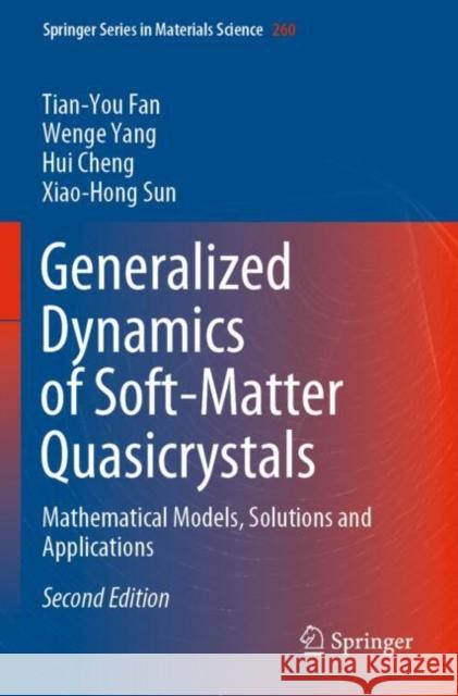 Generalized Dynamics of Soft-Matter Quasicrystals: Mathematical Models, Solutions and Applications Tian-You Fan Wenge Yang Hui Cheng 9789811666308 Springer - książka