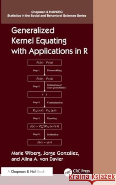 Generalized Kernel Equating with Applications in R Marie Wiberg Jorge Gonzalez Alina A. Vo 9781138196988 CRC Press - książka