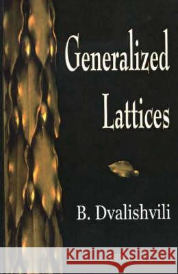 Generalized Lattices B Dvalishvili 9781594542053 Nova Science Publishers Inc - książka