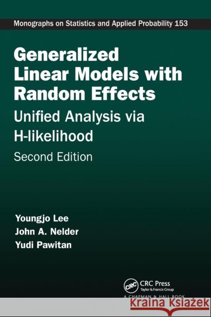 Generalized Linear Models with Random Effects: Unified Analysis Via H-Likelihood, Second Edition John A. Nelder Yudi Pawitan 9781032096636 CRC Press - książka