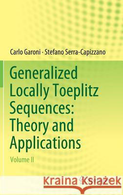 Generalized Locally Toeplitz Sequences: Theory and Applications: Volume II Garoni, Carlo 9783030022327 Springer - książka