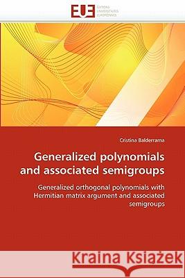 Generalized polynomials and associated semigroups Balderrama-C 9786131523786 Editions Universitaires Europeennes - książka
