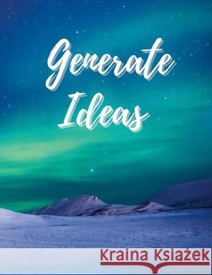 Generate Ideas: Brainstorm Solutions for School or Work Tanya Purcell 9781794764361 Lulu.com - książka