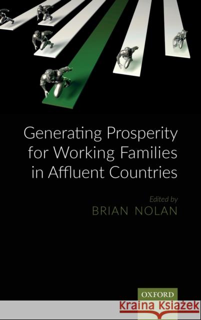 Generating Prosperity for Working Families in Rich Countries Nolan, Brian 9780198807056 Oxford University Press, USA - książka
