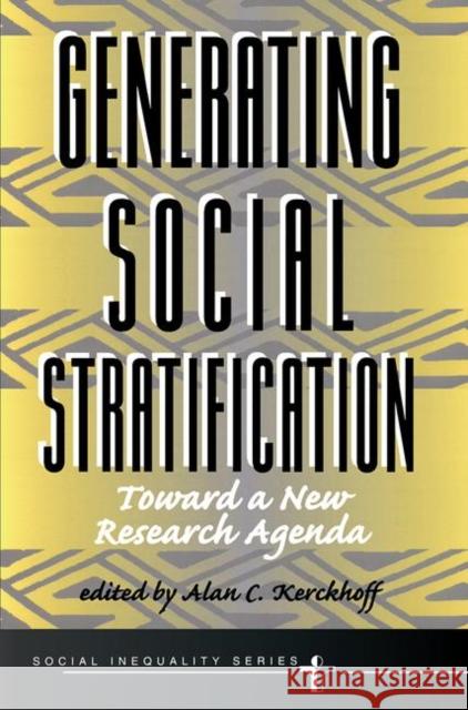 Generating Social Stratification: Toward a New Research Agenda Kerckhoff, Alan C. 9780367315931 Taylor and Francis - książka