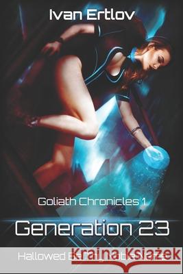 Generation 23: Hallowed Be Thy Noble Name Alexander Little Marly Gram K O Chapman-Paton 9798588677035 Independently Published - książka