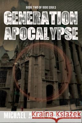 Generation Apocalypse Michael Andre McPherson 9780986864155 Pectopah Productions Inc. - książka