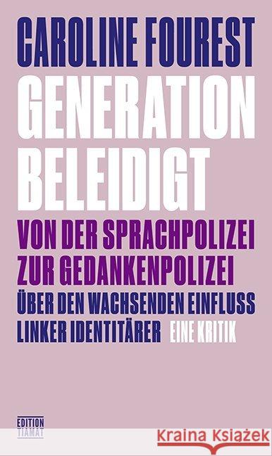 Generation Beleidigt Fourest, Caroline 9783893202669 Edition Tiamat - książka