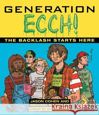 Generation Ecch: A Brutal Feel-Up Session with Today's Sex-Crazed Adolescent Populace Cohen, Jason 9780671886943 Touchstone Books - książka