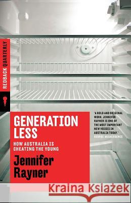 Generation Less: How Australia is Cheating the Young Rayner, Jennifer 9781863958127 Black Inc. Redback - książka