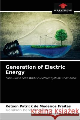 Generation of Electric Energy Ketson Patrick d Genilson Pereir 9786204030197 Our Knowledge Publishing - książka