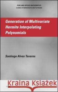 Generation of Multivariate Hermite Interpolating Polynomials Santiago Alves Tavares Santiago Alve Tavares Alves Tavares 9781584885726 Chapman & Hall/CRC - książka