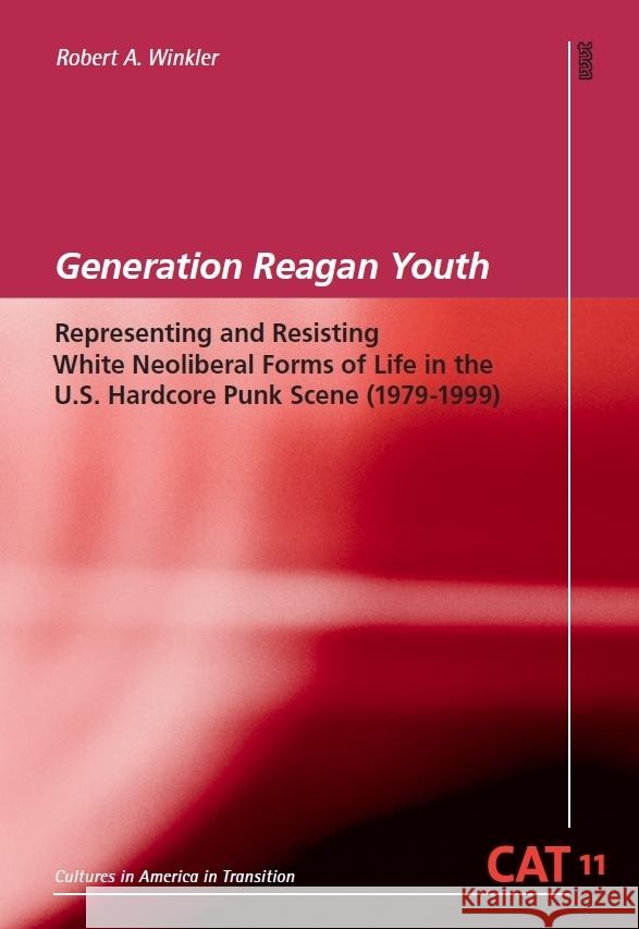 Generation Reagan Youth Winkler, Robert A. 9783868218978 WVT Wissenschaftlicher Verlag Trier - książka