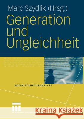 Generation Und Ungleichheit Szydlik, Marc 9783810042194 Vs Verlag F R Sozialwissenschaften - książka