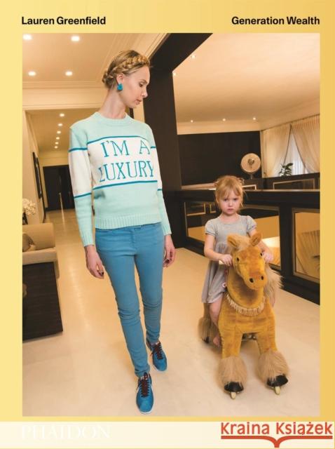 Generation Wealth: Generation Wealth Greenfield, Lauren 9780714872124 Phaidon Press Ltd - książka