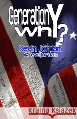 Generation whY Jordan, Kevin 9781490400266 Createspace - książka