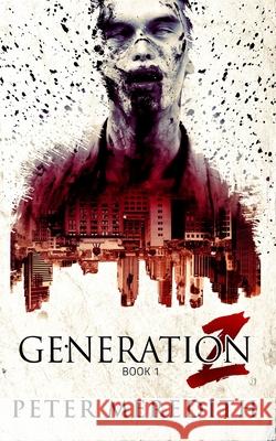 Generation Z Peter Meredith 9780999287354 Peter Meredith - książka