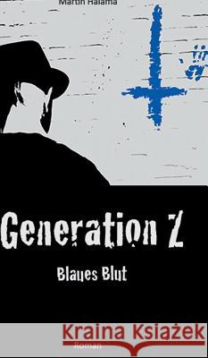 Generation Z Halama, Martin 9783732344352 Tredition Gmbh - książka
