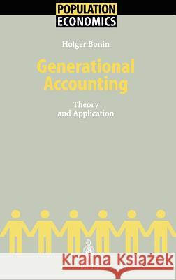 Generational Accounting: Theory and Application Bonin, Holger 9783540422662 Springer - książka