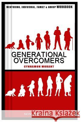 Generational Overcomers Workbook: No More Silence Cynnamon Morant 9781545365908 Createspace Independent Publishing Platform - książka