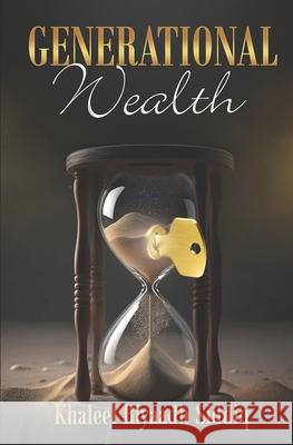 Generational Wealth Khaleel Saddiq 9781955186667 J. Kenkade Publishing - książka