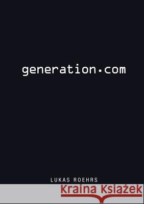 Generation.com Lukas R Claudius Schikora Birte R 9783833400018 Books on Demand - książka