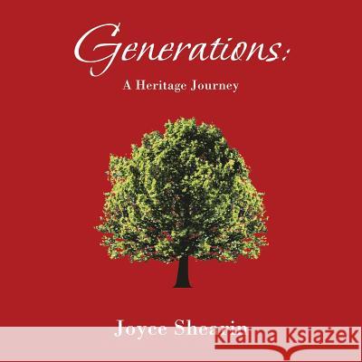 Generations: A Heritage Journey Joyce Shearin 9781490757117 Trafford Publishing - książka