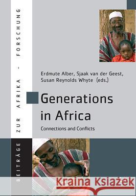 Generations in Africa: Connections and Conflicts Erdmute Alber, Sjaak Van Der Geest, Susan R. Whyte 9783825807153 Lit Verlag - książka