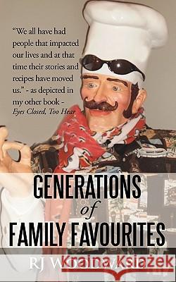 Generations of Family Favourites Rj Woodward 9781450290357 iUniverse - książka