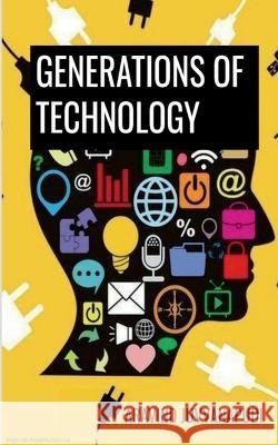 generations of technology Aravind Juvvanapudi   9798887493565 Notion Press - książka