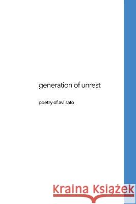 Generations of Unrest: Poetry of Avi Sato Sato, Avi 9780987719423 Azure Press - książka