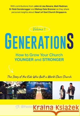GenerationS Volume 1: How to Grow Your Church Younger and Stronger. The Story of the Kids Who Built a World-Class Church Tan, Seow How 9781662918797 Heart of God Church - książka