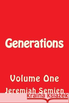 Generations: Volume One Jeremiah Semien 9781511523332 Createspace - książka