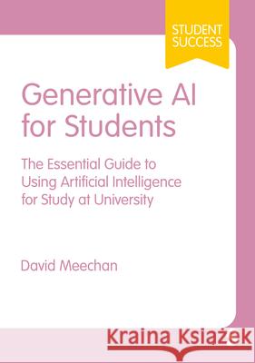 Generative AI for Students David Meechan 9781529683424 Sage Publications Ltd - książka