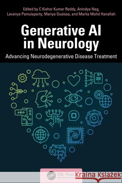 Generative AI in Neurology: Advancing Neurodegenerative Disease Treatment C. Kishor Kuma Anindya Nag Lavanya Pamulaparty 9781041082156 CRC Press - książka