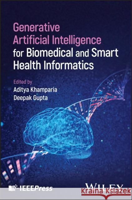 Generative Artificial Intelligence for Biomedical and Smart Health Informatics  9781394280704  - książka