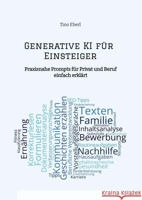 Generative KI für Einsteiger Eberl, Tino 9783384597311 tredition - książka