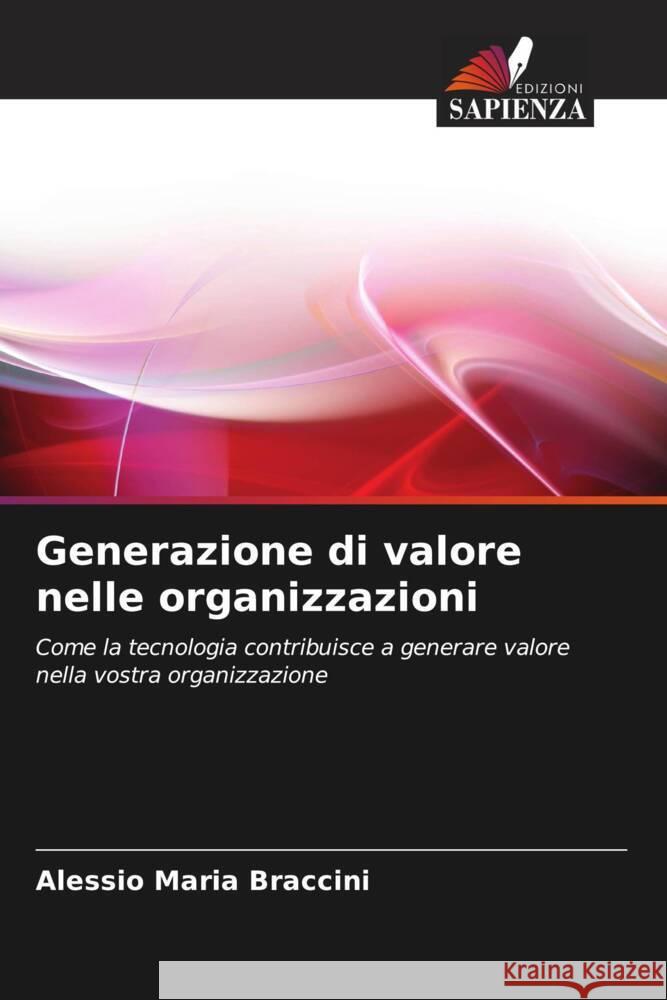 Generazione di valore nelle organizzazioni Braccini, Alessio Maria 9786202856645 Edizioni Sapienza - książka