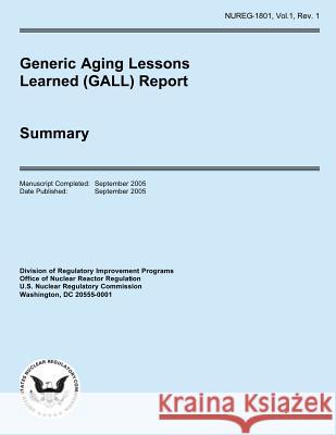 Generic Aging Lessons Learned (GALL) Report Commission, U. S. Nuclear Regulatory 9781500362317 Createspace - książka
