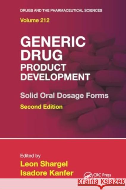 Generic Drug Product Development: Solid Oral Dosage Forms, Second Edition Leon Shargel Isadore Kanfer 9781032920603 CRC Press - książka